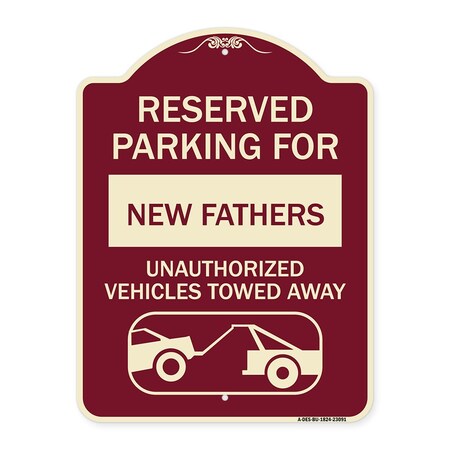 Signmission Reserved Parking for New Fathers Unauthorized Vehicles Towed Away Alum, 24" x 18", BU-1824-23091 A-DES-BU-1824-23091